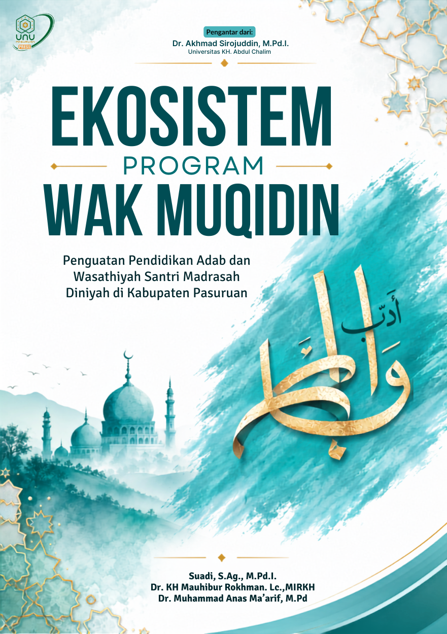 Ekosistem Program Wak Muqidin: Penguatan Pendidikan Adab dan Wasathiyah Santri Madrasah Diniyah di Kabupaten Pasuruan