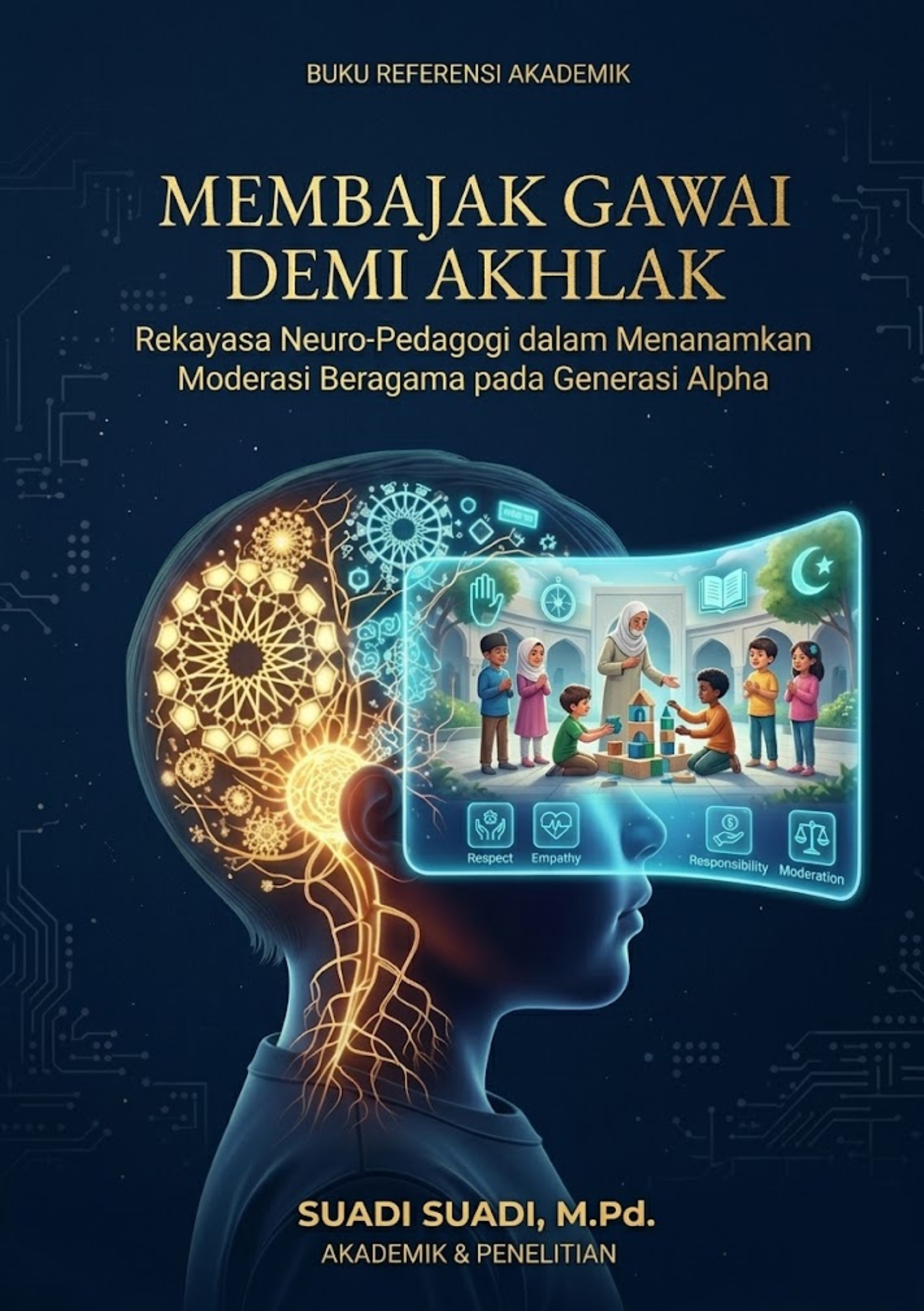 Membajak Gawai demi Akhlak: Rekayasa Neuro-Pedagogi dalam Menanamkan Moderasi Beragama pada Generasi Alpha