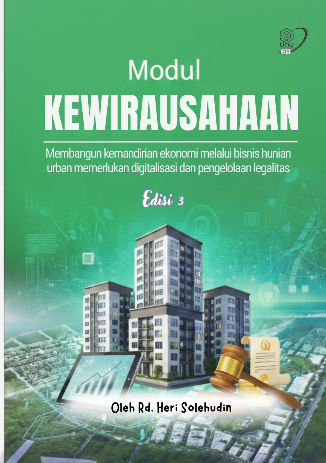 Buku Modul KEWIRAUSAHAAN Edisi 3: Membangun kemandirian ekonomi melalui bisnis hunian urban melibatkan digitalisasi dan pengelolaan legalitas