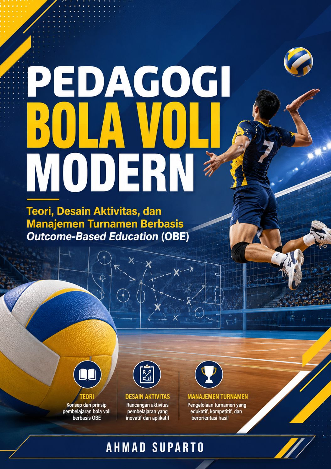 PEDAGOGI BOLAVOLI MODERN: Teori, Desain Aktivitas, dan Manajemen Turnamen Berbasis Outcome-Based Education (OBE)