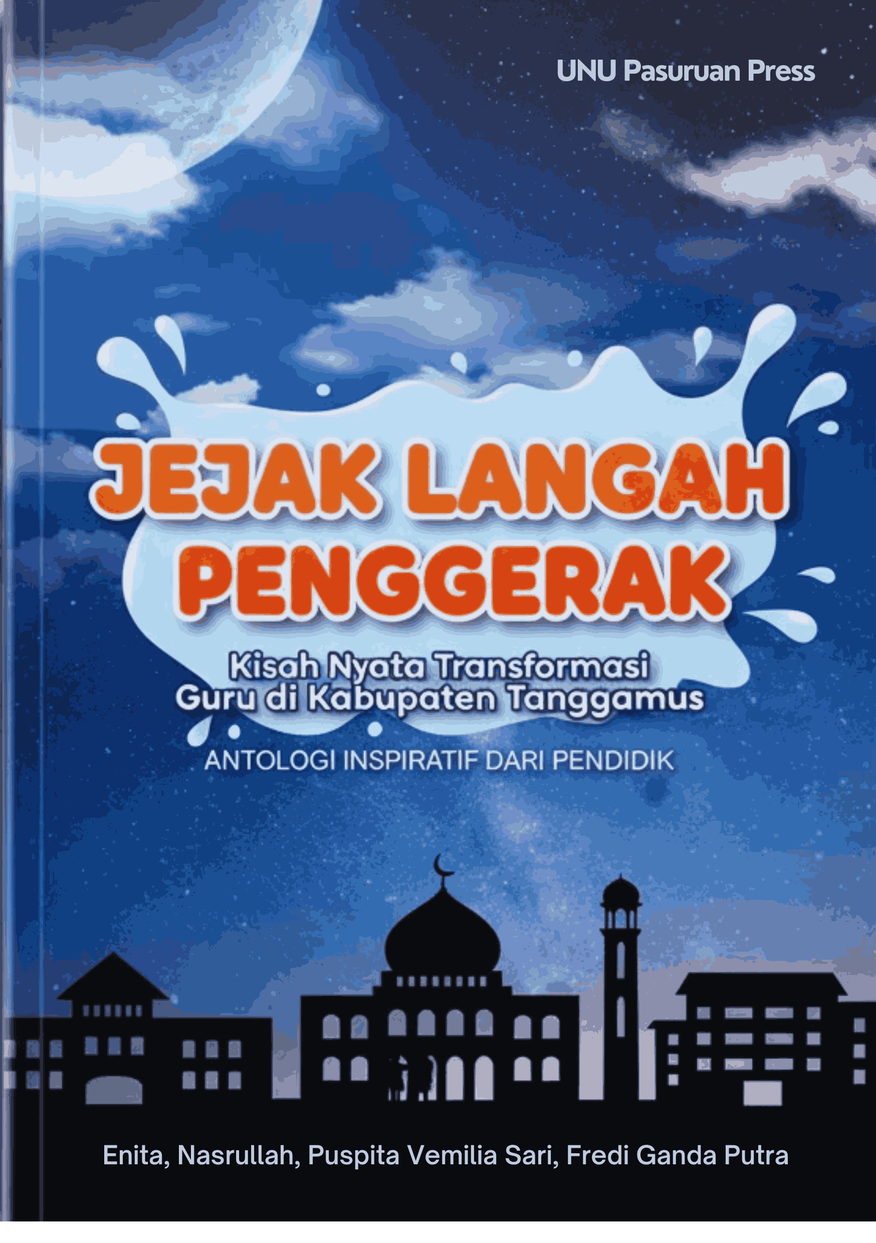 JEJAK LANGKAH PENGGERAK: Kisah Nyata Transformasi Guru di Kabupaten Tanggamus