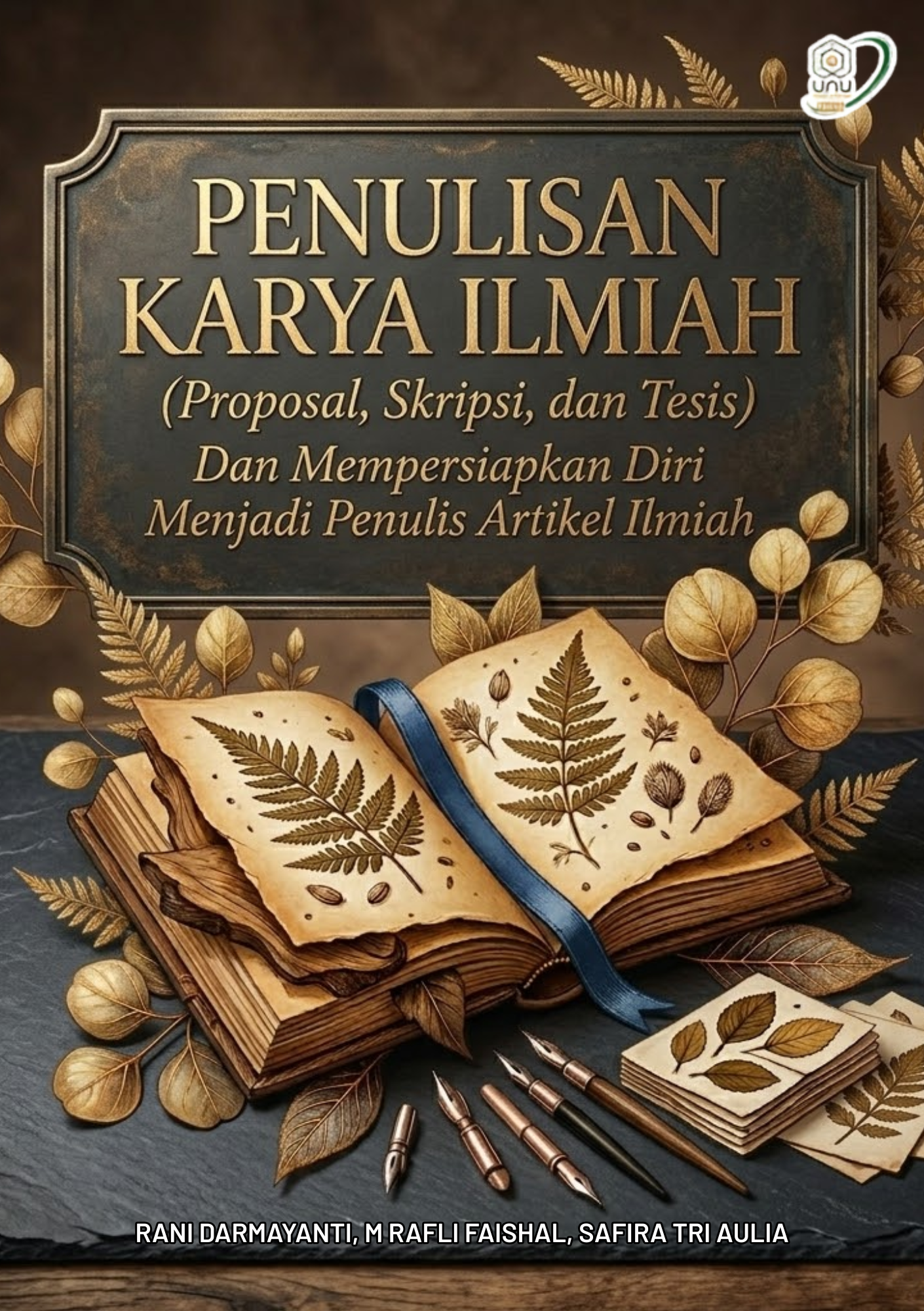 PENULISAN KARYA ILMIAH ( Proposal, Skripsi, daan Tesis ) Dan Memeperdiapkan Diri Menjadi Penulis Ilmiah