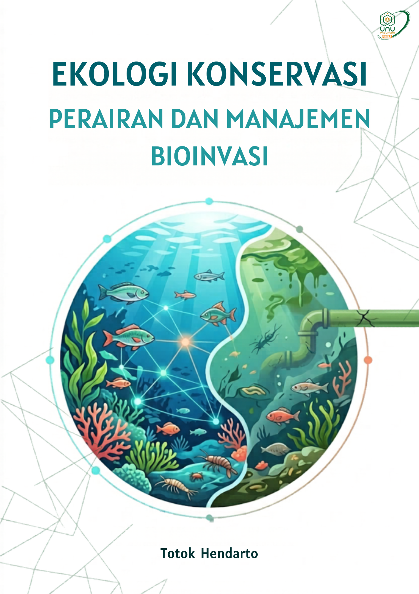 Cover EKOLOGI KONSERVASI PERAIRAN DAN MANAJEMEN BIOINVASI