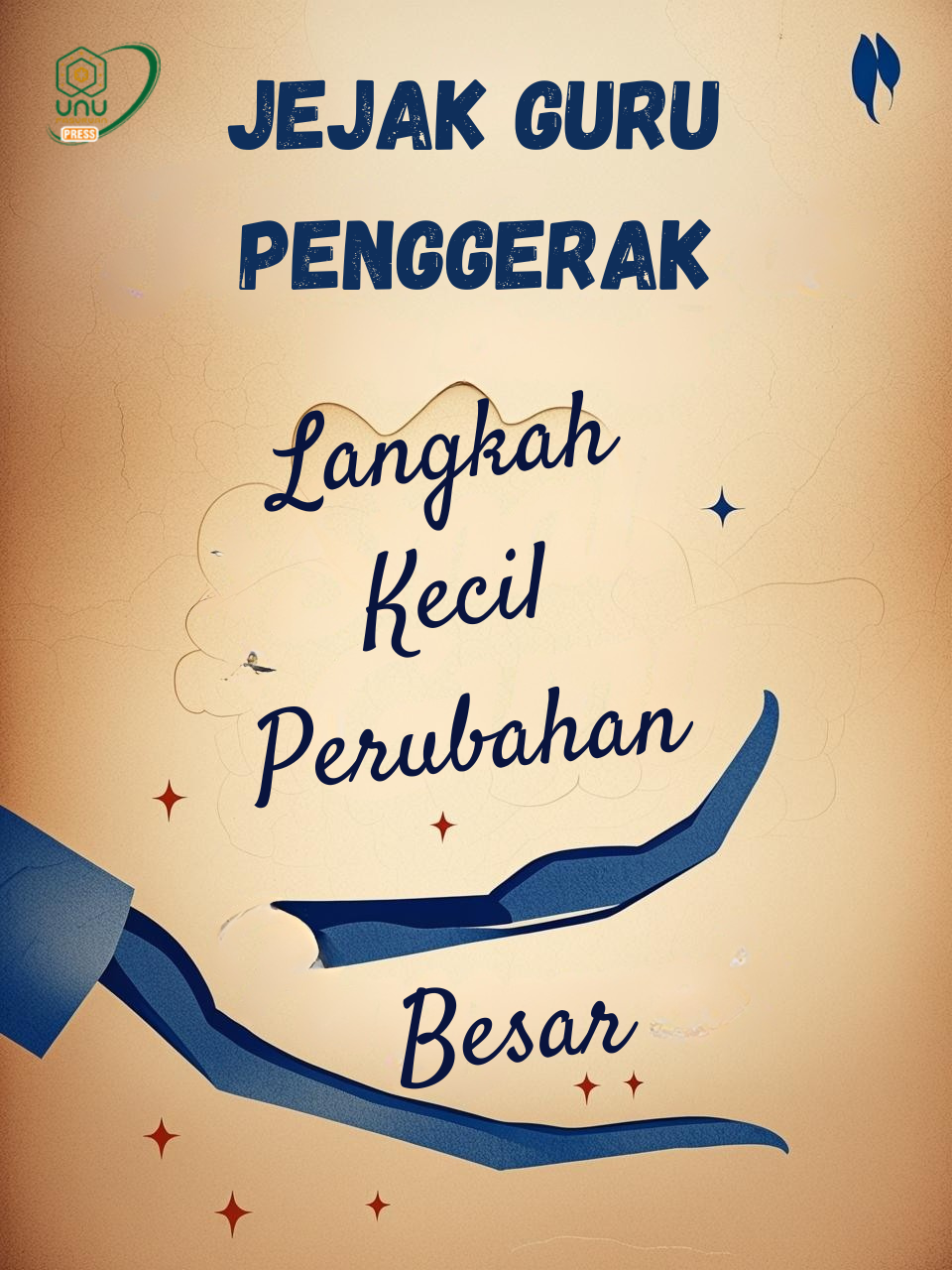 Jejak Guru Penggerak : Langkah Kecil Perubahan Besar
