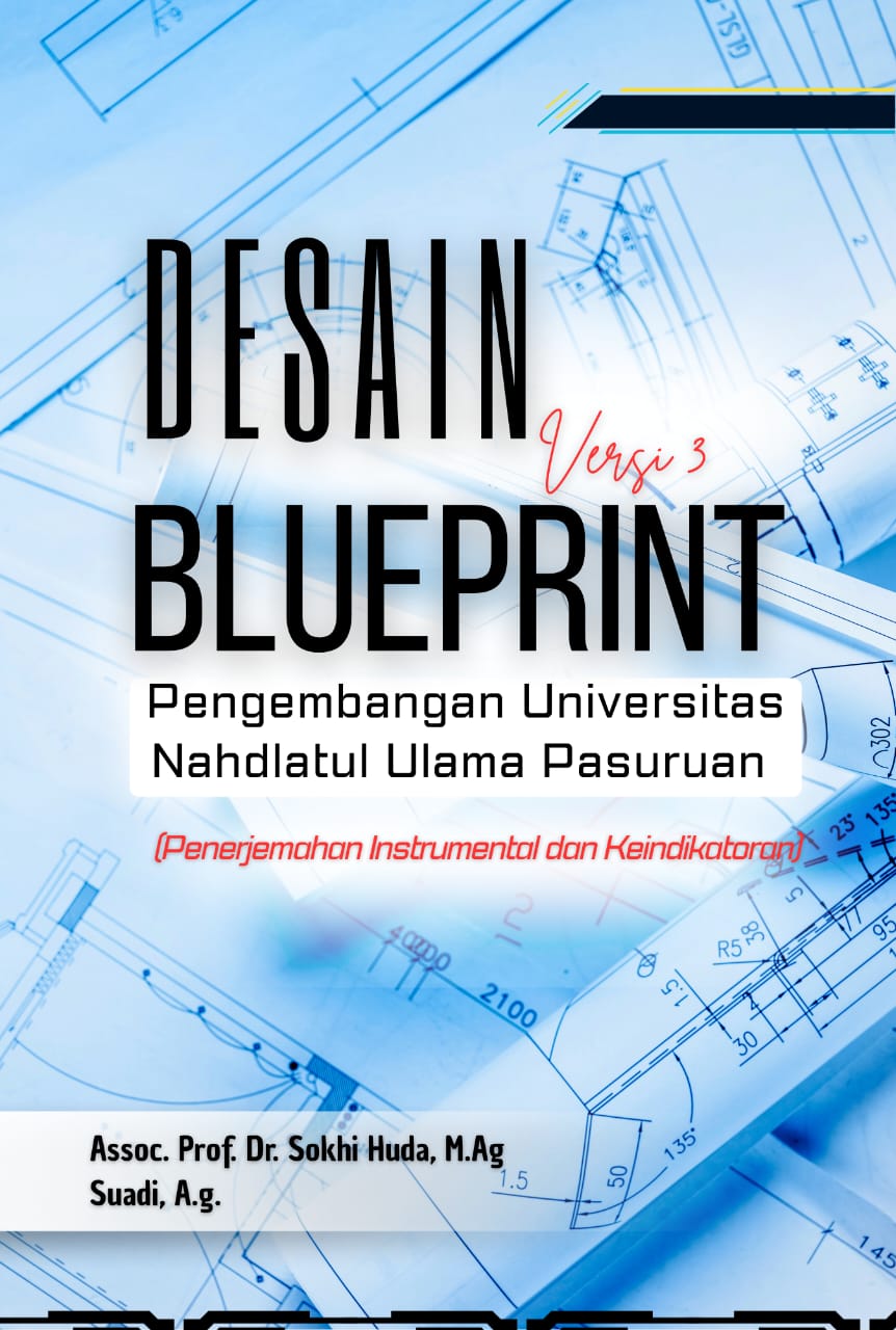 Desain Blueprint Pengembangan Universitas Nahdlatul Ulama Pasuruan (Versi 3: Penerjemahan Instrumental dan Keindikatoran)
